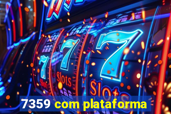 7359 com plataforma